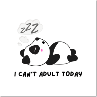 Funny panda meme I can't adult today Posters and Art